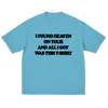 Sky Blue All I Got Was This Tee